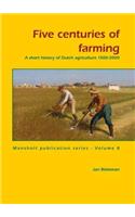 Five Centuries of Farming