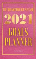 The Breakthrough Planner - 2021 Goals Planner Pink