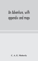 adventure, with appendix and maps