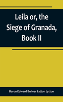 Leila or, the Siege of Granada, Book II