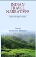 INDIAN TRAVEL NARRATIVES: anthology on Indian travel writing contains twenty three essays