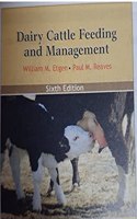 DAIRY CATTLE FEEDING AND MANAGEMENT,6/ED {PB}