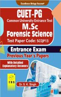 CUET PG M.Sc Forensic Science Entrance Exam(Test Paper Code-SCQP13) Previous Year's Papers with detailed explanatory answers(English Medium)