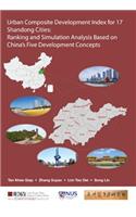 Urban Composite Development Index for 17 Shandong Cities: Ranking and Simulation Analysis Based on China's Five Development Concepts