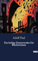 heilige Donnerwetter Ein Blücherroman