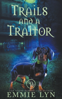 Trails And A Traitor