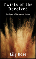 Twists of the Deceived
