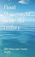 Flood Management in the 21st century