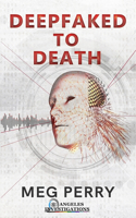 Deepfaked to Death