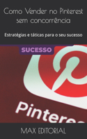Como Vender no Pinterest sem concorrência
