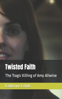 Twisted Faith