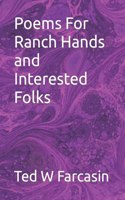 Poems for Ranch Hands and Interested Folks
