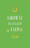 Luckiest Blogger ever