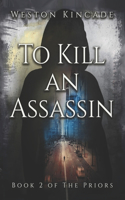 To Kill an Assassin
