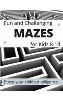 mazes for Kids 8-14 Fun and Challenging