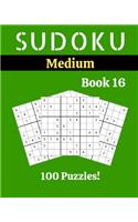 Sudoku Medium Book 16: 100 Sudoku for Adults - Large Print - Medium Difficulty - Solutions at the End - 8'' x 10''