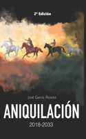 Aniquilación 2018-2033