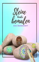 Steine kreativ bemalen das Übungsheft