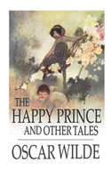 The Happy Prince and Other Tales