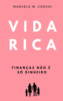 Vida Rica: Finanças não é só dinheiro