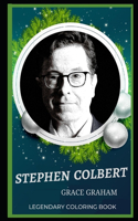 Stephen Colbert Legendary Coloring Book: (Stephen Colbert Legendary Coloring Books)