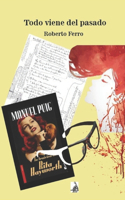Todo viene del pasado