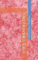 Old Hendrik's Tales