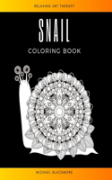 Snail Coloring Book: Relaxation & Stress Reliefe Crayola Colouring Books for Kids & Adults Cute Mandala Animal Gifts