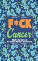 F*ck Cancer Adult Coloring Book For Cancer Patients & Survivors