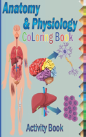 Anatomy and Physiology Coloring Book