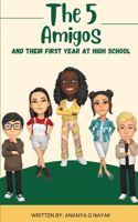 5 Amigos and Their First Year At High School
