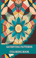 Satisfying Patterns Coloring Book: Relaxing Coloring Book for Adults and Teens