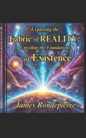 Exploring the Fabric of Reality