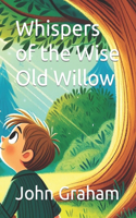 Whispers of the Wise Old Willow