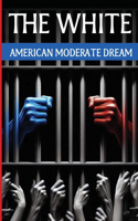 White American Moderate Dream