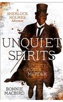 Unquiet Spirits: Whisky, Ghosts, Murder (a Sherlock Holmes Adventure, Book 2)