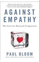 Against Empathy: The Case for Rational Compassion