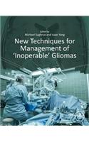 New Techniques for Management of 'Inoperable' Gliomas