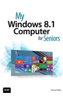 My Windows 8.1 Computer for Seniors: (My...)