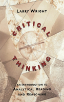 Critical Thinking: An Introduction to Analytical Reading and Reasoning