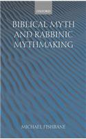 Biblical Myth and Rabbinic Mythmaking
