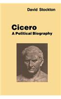 Cicero: A Political Biography