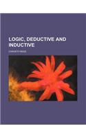 Logic, Deductive and Inductive