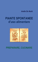 Piante Spontanee d'Uso Alimentare- Preparare Cucinare