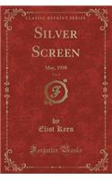 Silver Screen, Vol. 8: May, 1938 (Classic Reprint): May, 1938 (Classic Reprint)