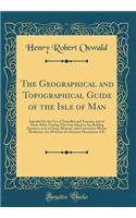 The Geographical and Topographical Guide of the Isle of Man
