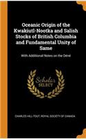 Oceanic Origin of the Kwakiutl-Nootka and Salish Stocks of British Columbia and Fundamental Unity of Same