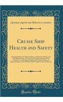 Cruise Ship Health and Safety: Hearings Before the Subcommittee on Merchant Marine and the Subcommittee on Coast Guard and Navigation of the Committee on Merchant Marine and Fisheries, House of Representatives, One Hundred Third Congress, Second Se