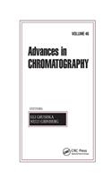 Advances in Chromatography, Volume 46