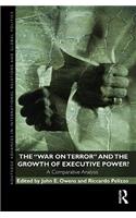 The War on Terror and the Growth of Executive Power?